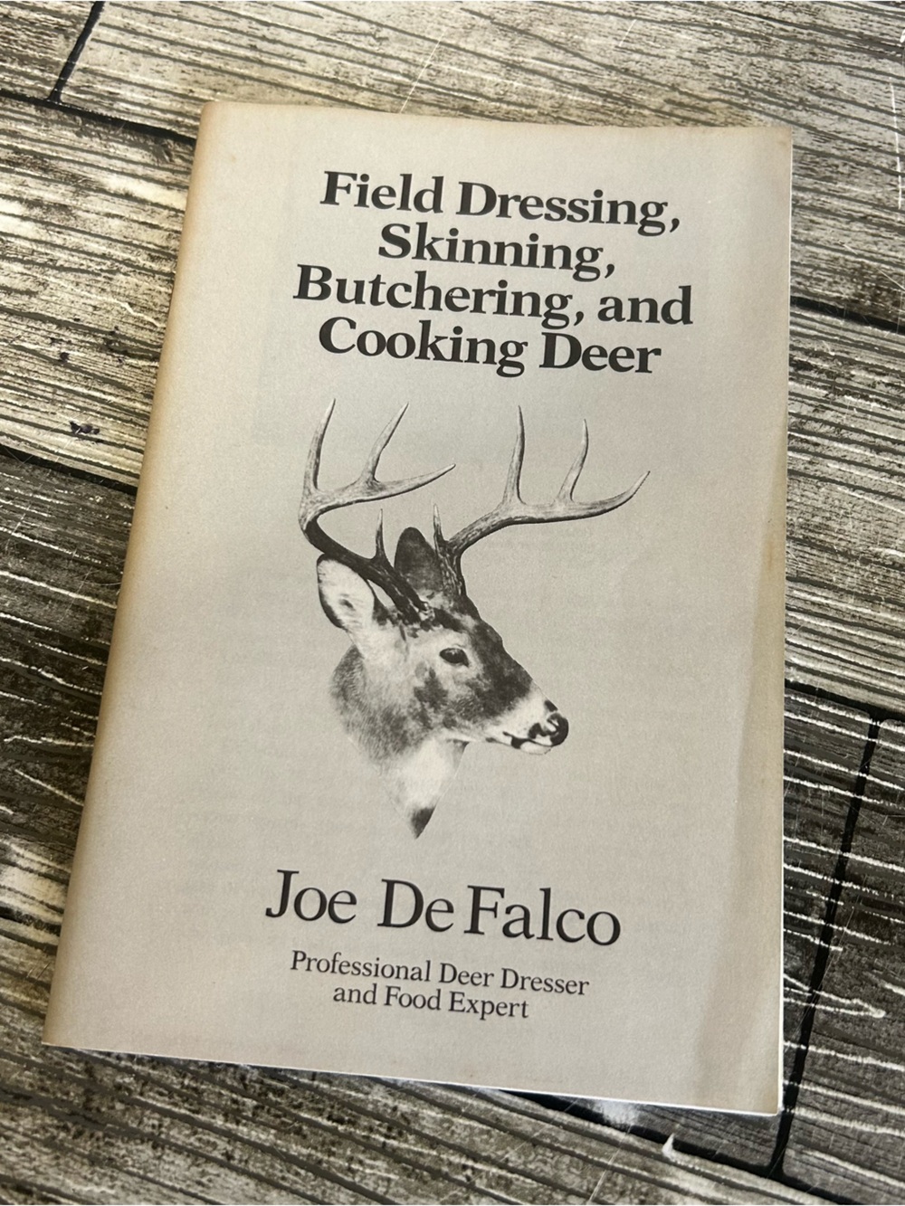 Vintage Field Dressing Skinning Butchering & Cooking Deer Joe DeFalco 1985